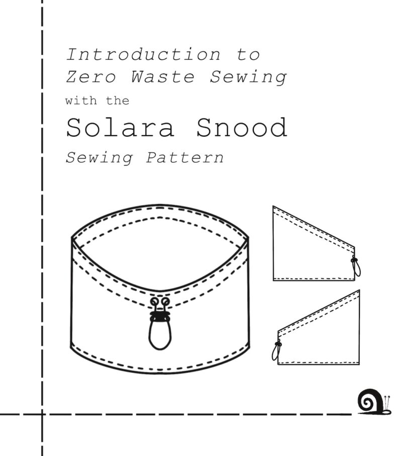 Intro to Zero Waste Sewing & Solara Snood Sewing Pattern